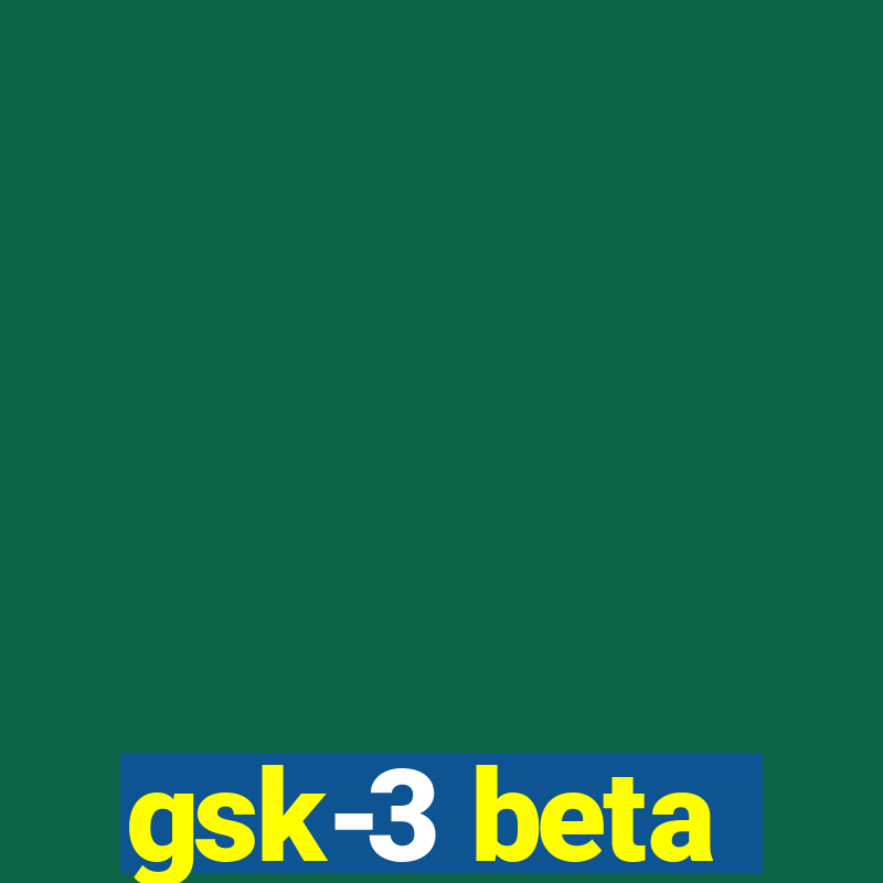 gsk-3 beta