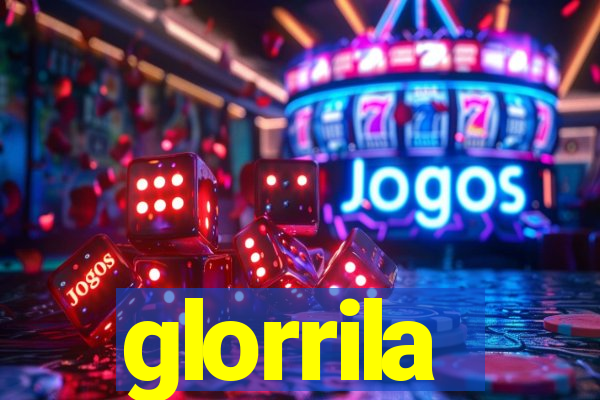 glorrila