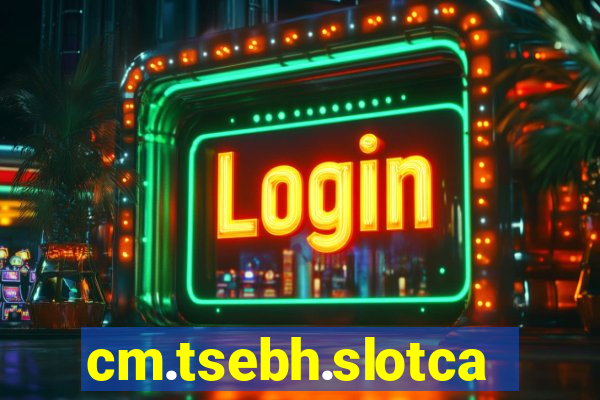 cm.tsebh.slotcasino