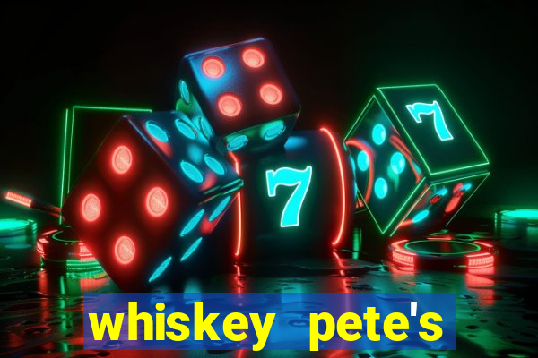 whiskey pete's hotel & casino