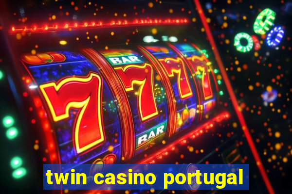 twin casino portugal