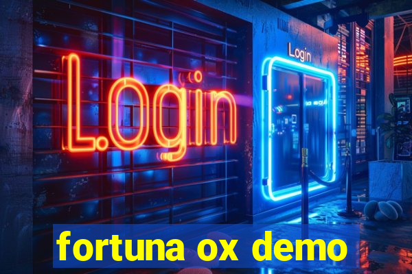 fortuna ox demo