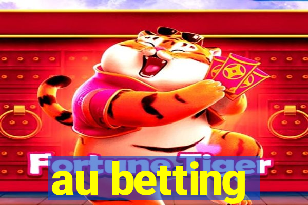 au betting