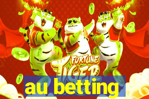 au betting