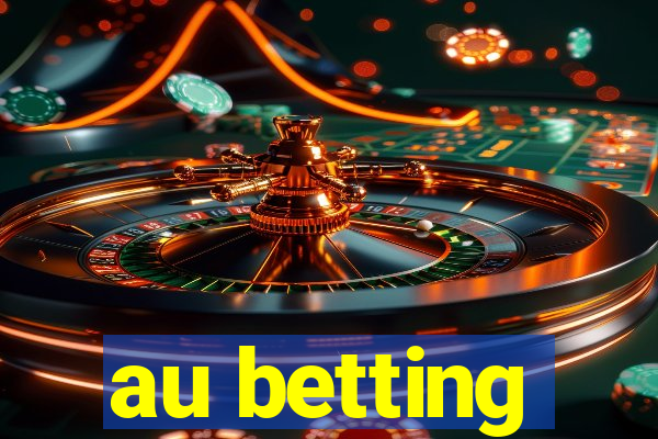 au betting