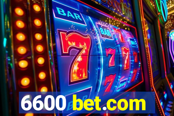 6600 bet.com