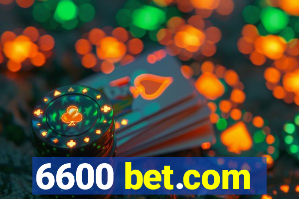 6600 bet.com