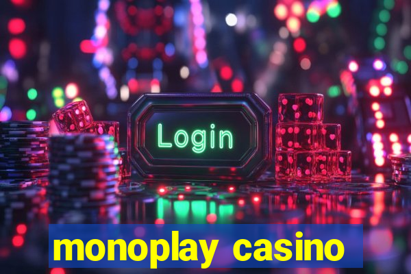 monoplay casino