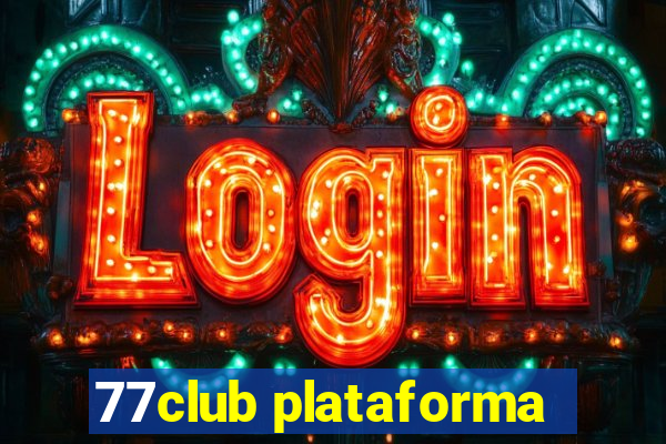 77club plataforma