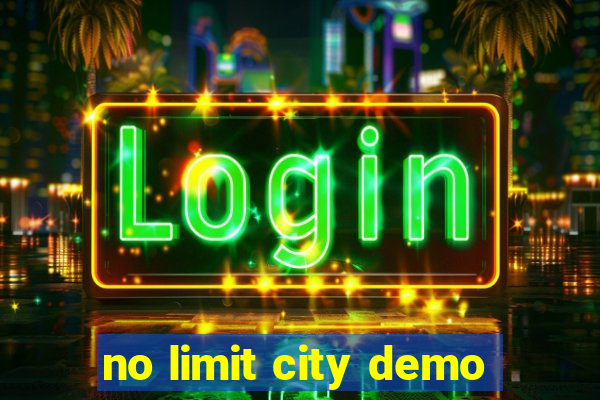 no limit city demo