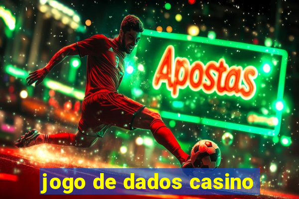 jogo de dados casino