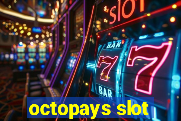 octopays slot