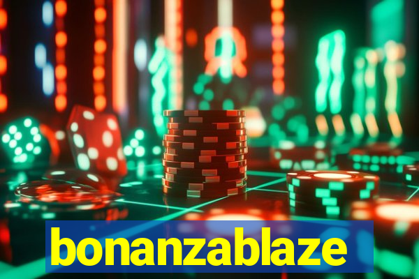 bonanzablaze