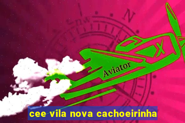 cee vila nova cachoeirinha