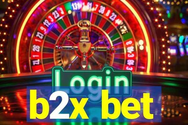 b2x bet