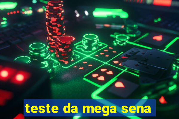 teste da mega sena