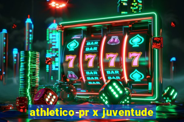 athletico-pr x juventude