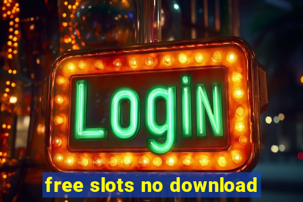 free slots no download