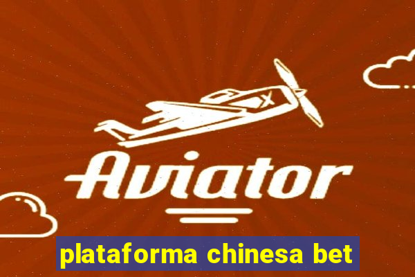 plataforma chinesa bet