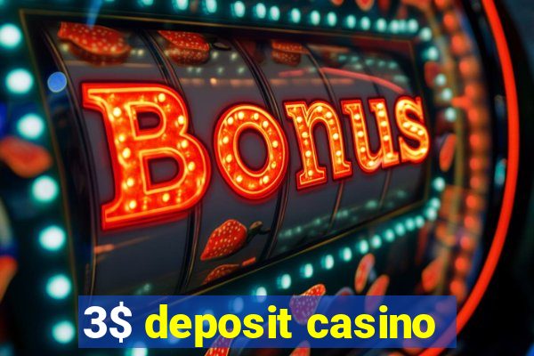 3$ deposit casino