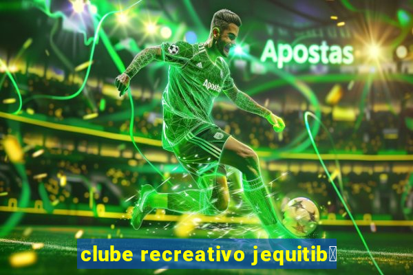 clube recreativo jequitib谩