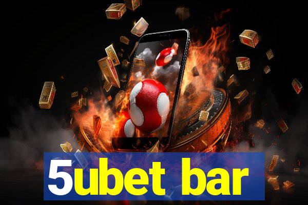 5ubet bar