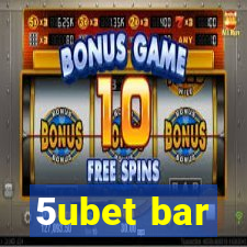 5ubet bar