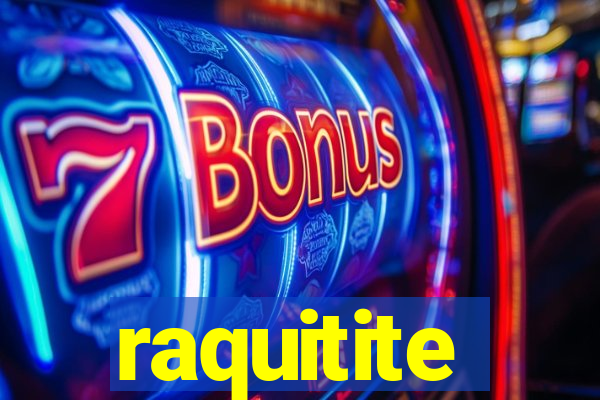 raquitite