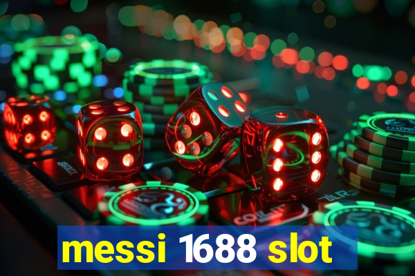 messi 1688 slot