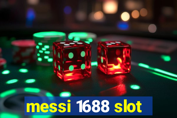 messi 1688 slot