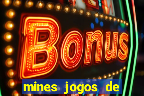 mines jogos de ca?a minas