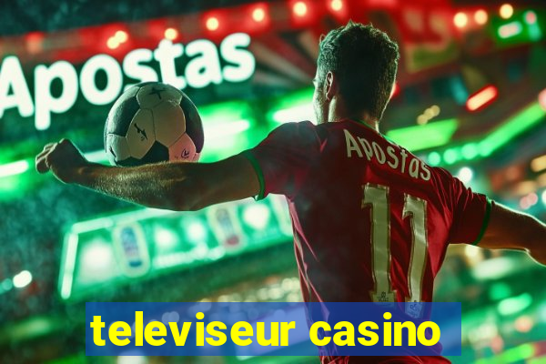 televiseur casino