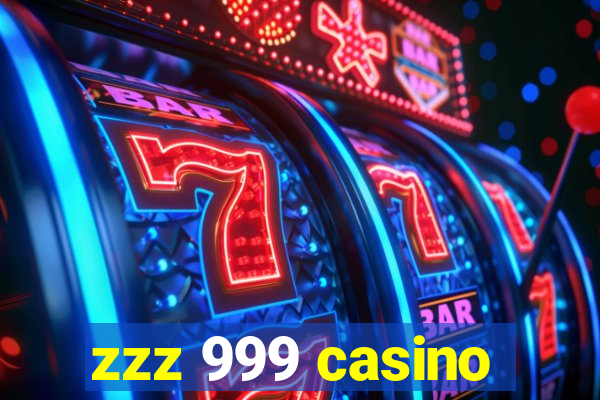 zzz 999 casino