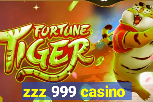 zzz 999 casino