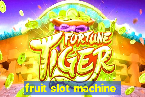 fruit slot machine