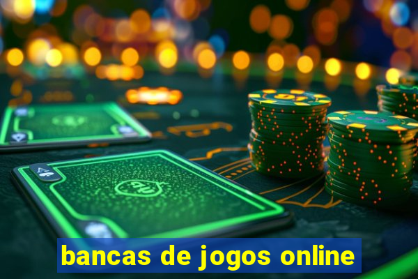 bancas de jogos online