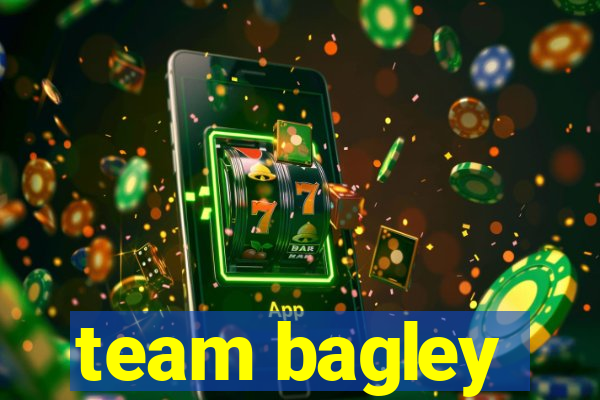 team bagley