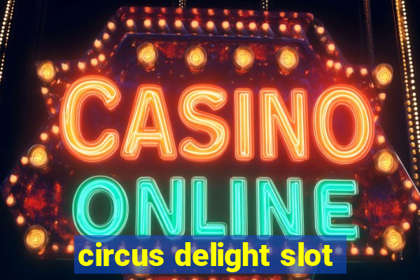 circus delight slot