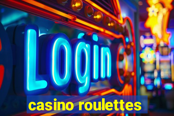 casino roulettes