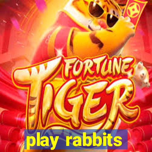 play rabbits