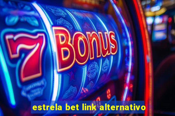 estrela bet link alternativo