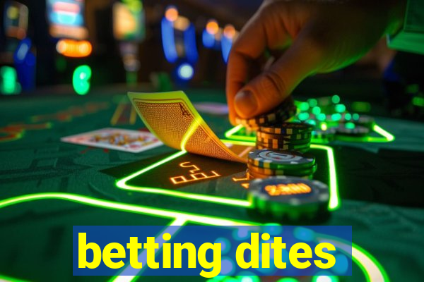 betting dites