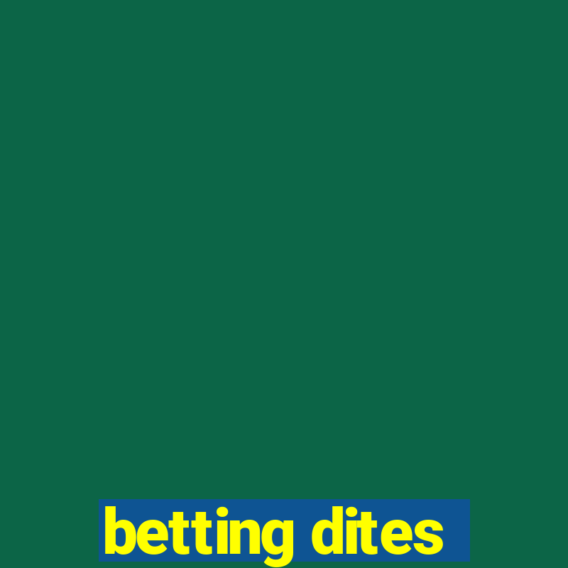 betting dites