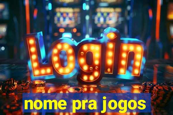 nome pra jogos