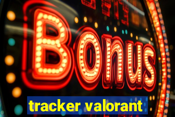 tracker valorant