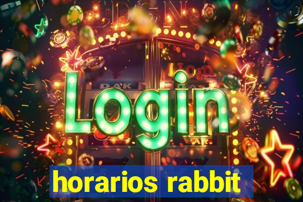 horarios rabbit