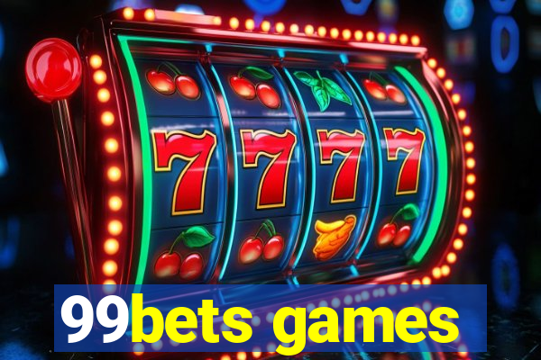 99bets games