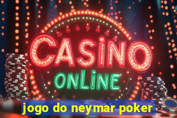 jogo do neymar poker