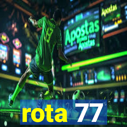 rota 77