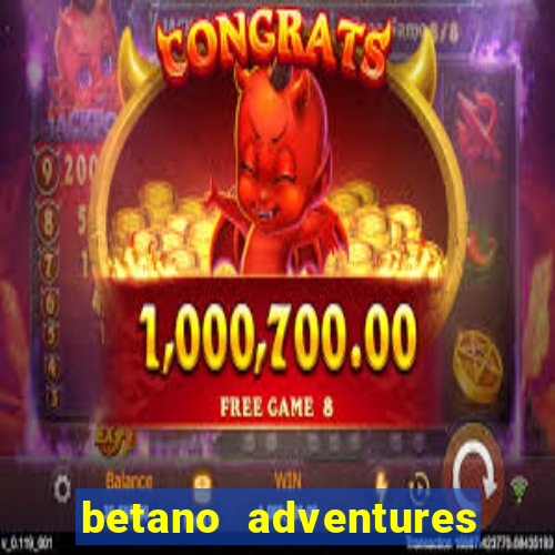 betano adventures beyond wonderland